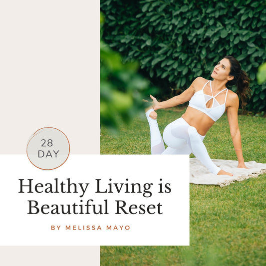 28 Day Healthy Living is Beautiful Reset